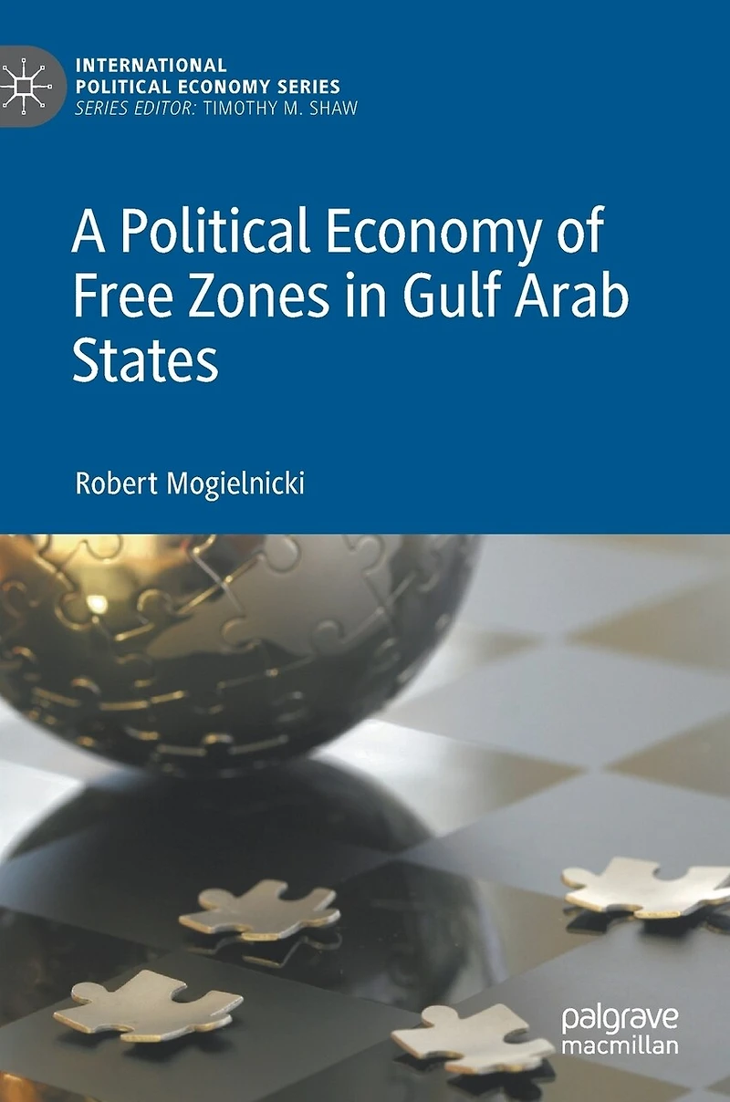 A Political Economy of Free Zones Gulf Arab States