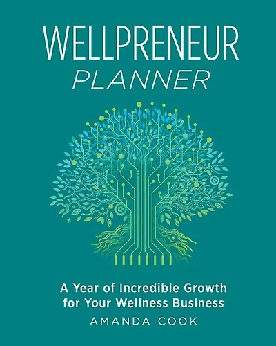 Wellpreneur Planner: A Year of Incredible Growth for Your Wellness Business