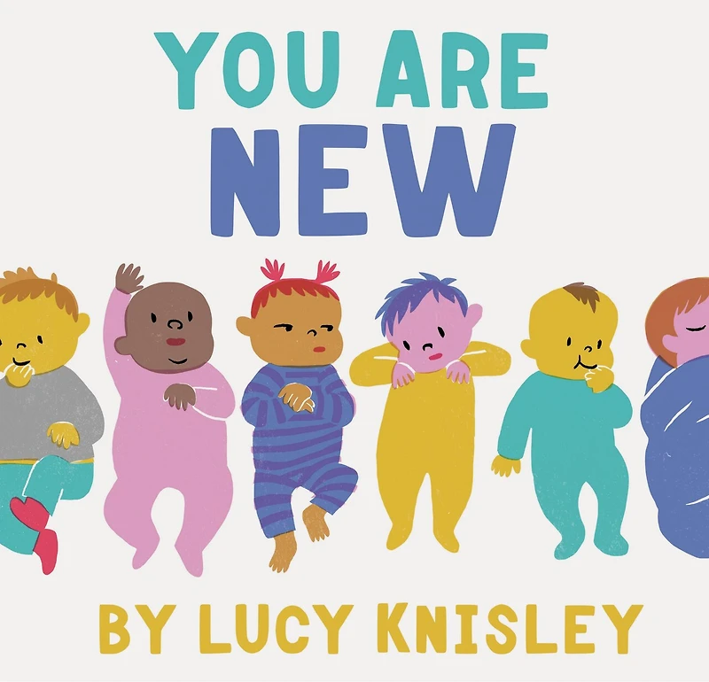 You Are New: (new Baby Books For Kids, Expectant Mother Book, Story Book)