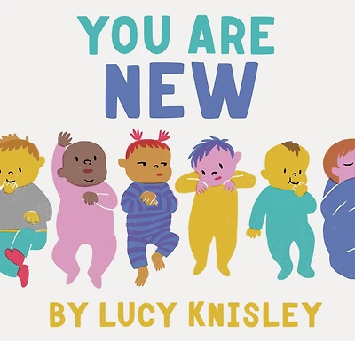 You Are New: (new Baby Books For Kids, Expectant Mother Book, Story Book)
