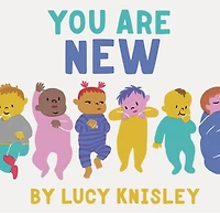 You Are New: (new Baby Books For Kids, Expectant Mother Book, Story Book)