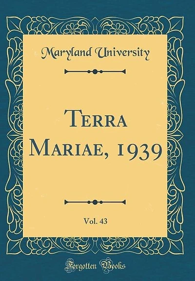 Terra Mariae, 1939, Vol. 43 (Classic Reprint)
