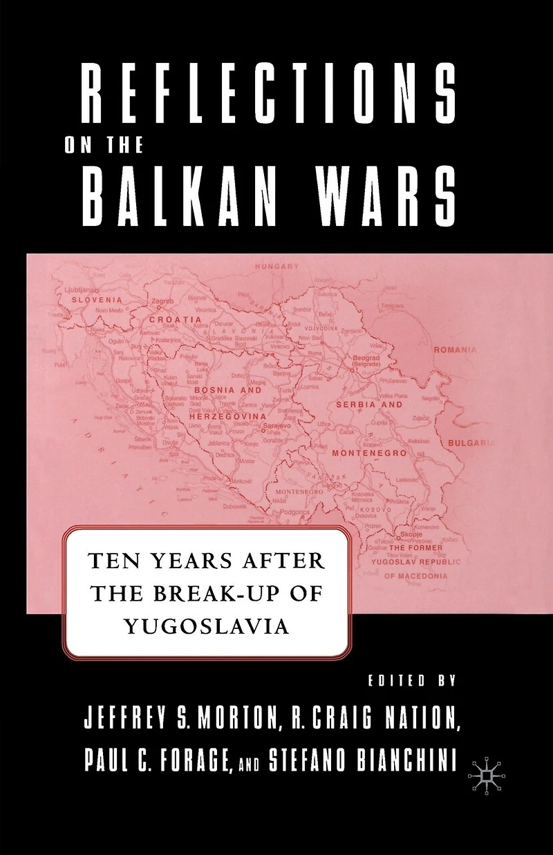 Reflections On The Balkan Wars: Ten Years After Break-up Of Yugoslavia
