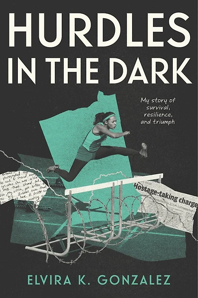 Hurdles the Dark: My Story of Survival, Resilience, and Triumph