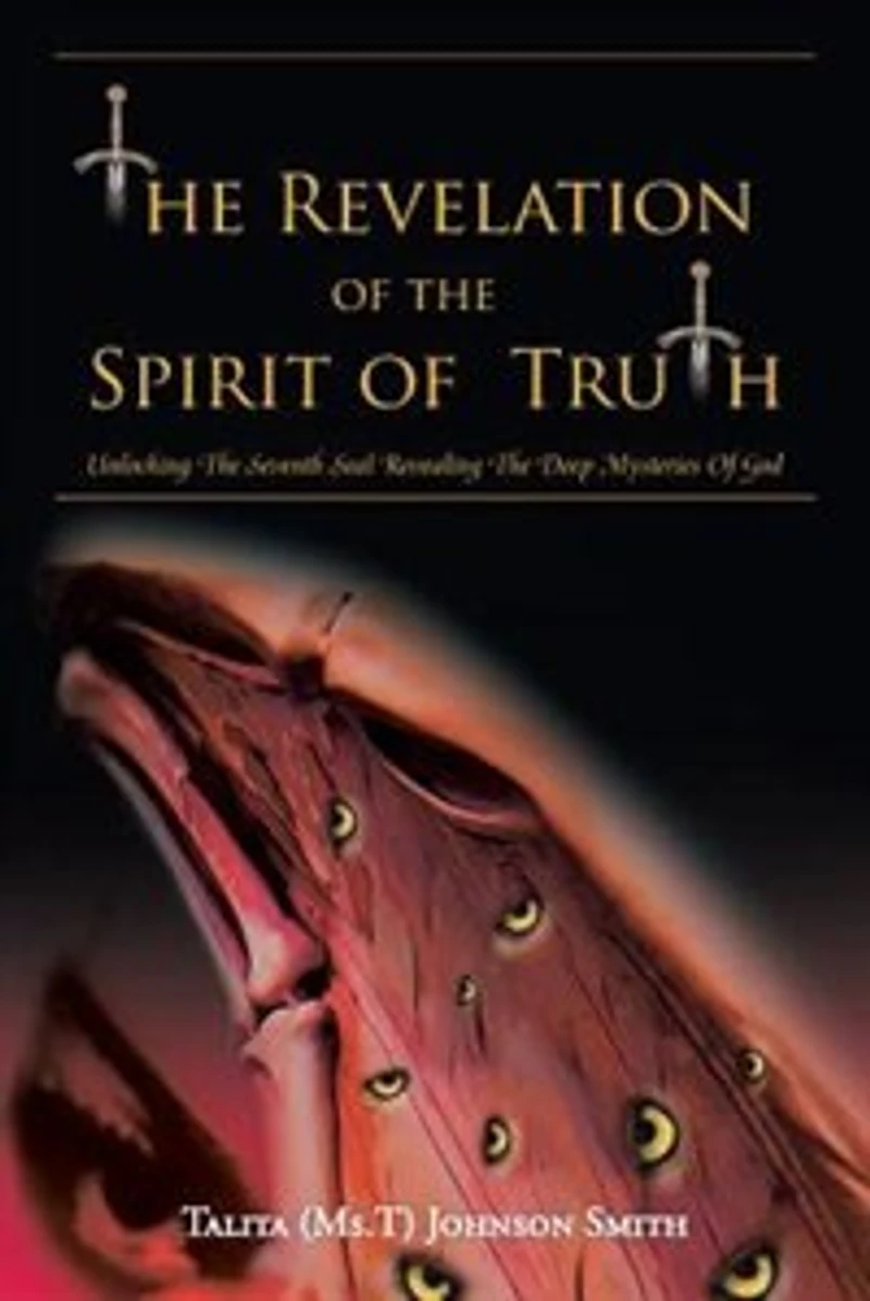 The Revelation Of Spirit Truth: Unlocking Seventh Seal Revealing Deep Mysteries God
