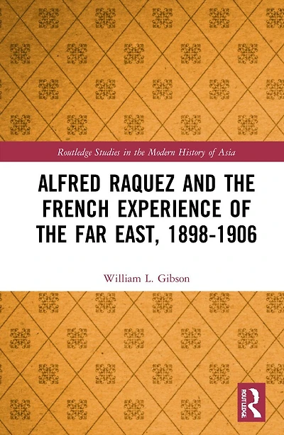 Alfred Raquez and the French Experience of Far East, 1898-1906