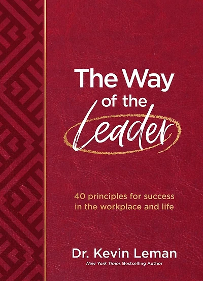 The Way of the Leader: 40 principles for success in the workplace and life