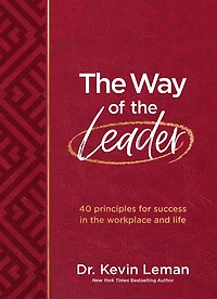 The Way of the Leader: 40 principles for success in the workplace and life