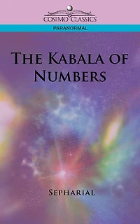 The Kabala of Numbers a Handbook Interpretation