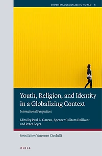 Youth, Religion, and Identity a Globalizing Context: International Perspectives