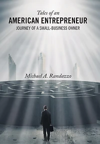 Tales of an American Entrepreneur: Journey a Small-Business Owner