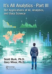 It's All Analytics, Part III: The Applications of AI, and Data Science