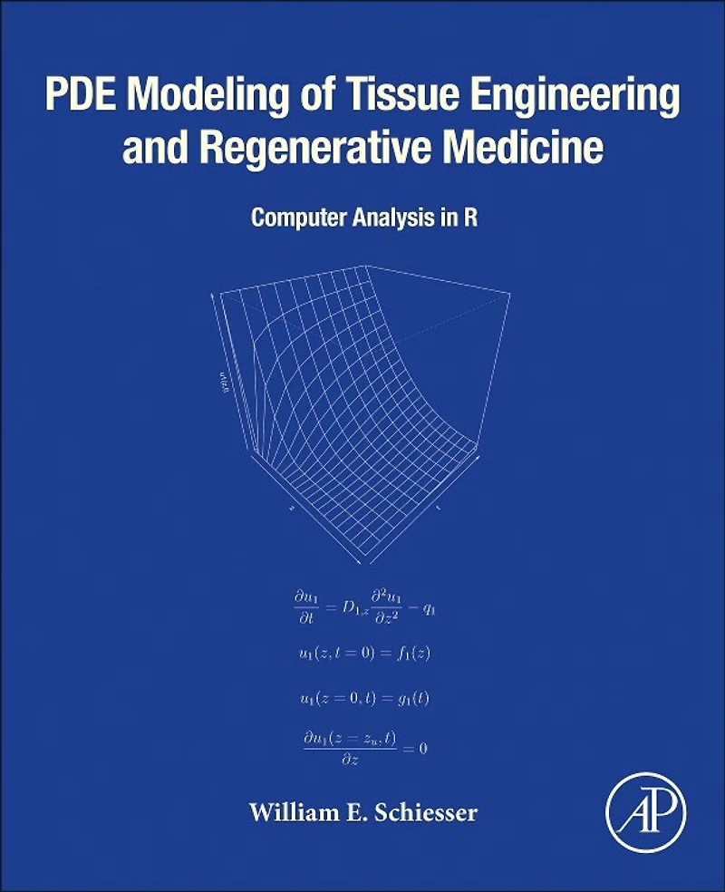 PDE Modeling of Tissue Engineering and Regenerative Medicine: Computer Analysis R