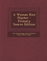 A Woman Rice Planter - Primary Source Edition