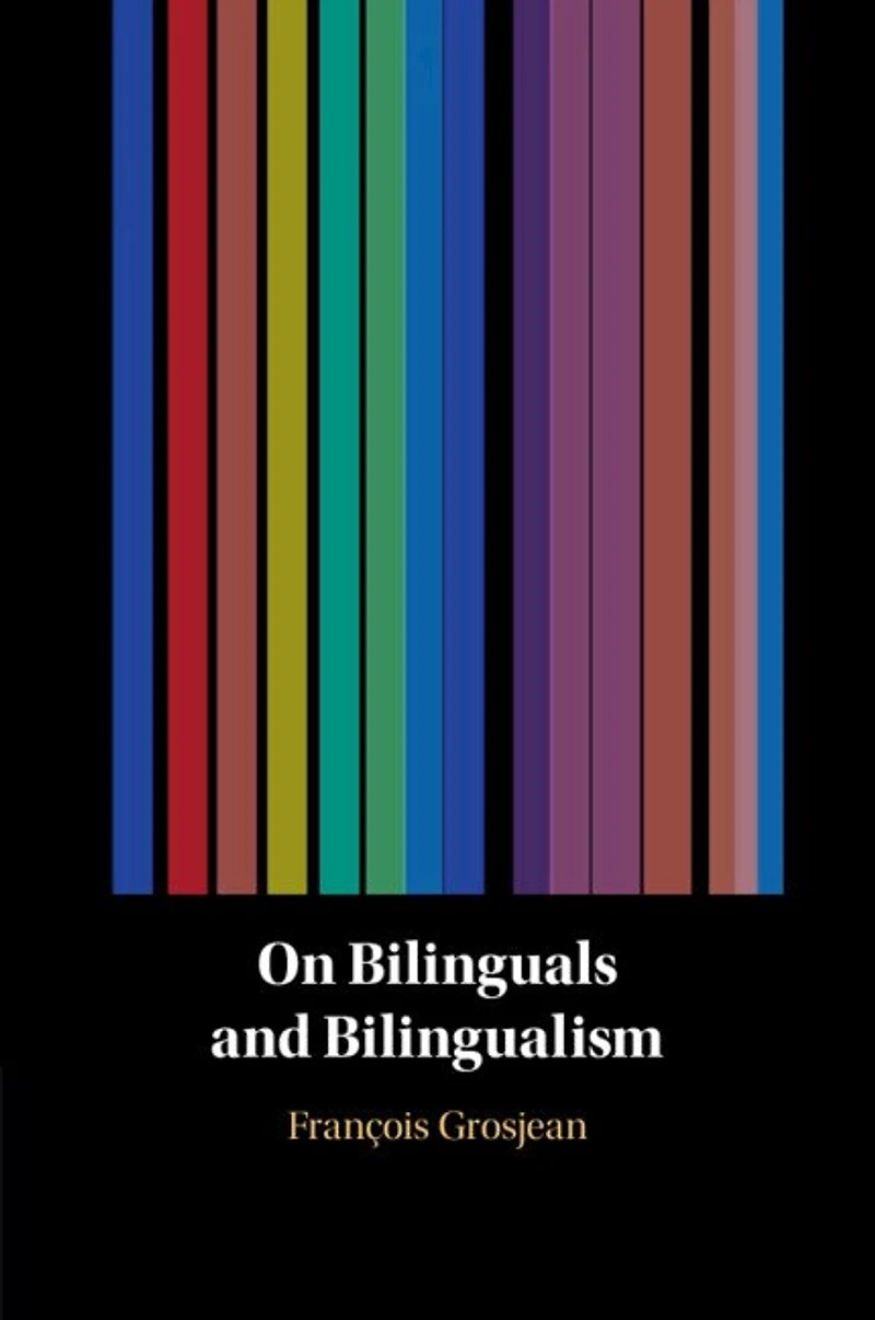 On Bilinguals and Bilingualism