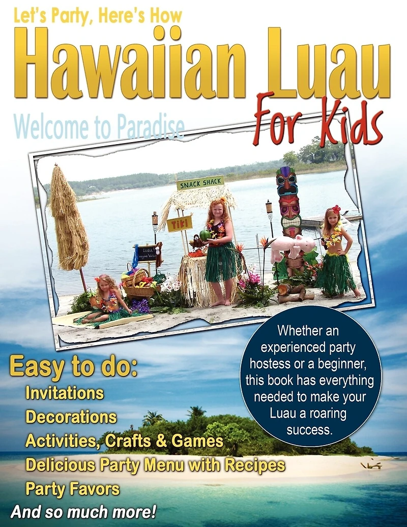 Let's Party, Here's How: Hawaiian Luau For Kids