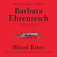 Blood Rites: Origins and History of the Passions of War
