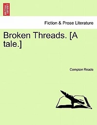 Broken Threads. [a Tale.]
