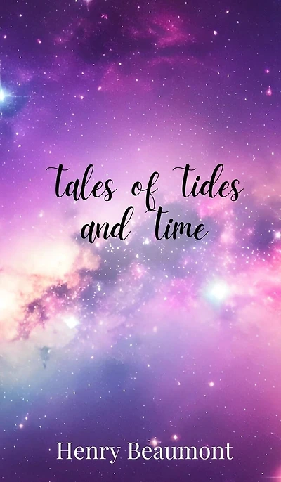 Tales of Tides and Time