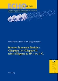 Inventer le pouvoir féminin : Cléopâtre I et II, reines d'Egypte au IIe s. av. J.-C.