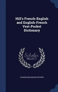 Hill's French-English and English-French Vest-Pocket Dictionary