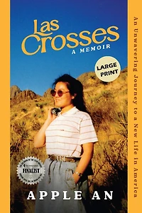 las Crosses: An Unwavering Journey to a New Life in America (Large Print)