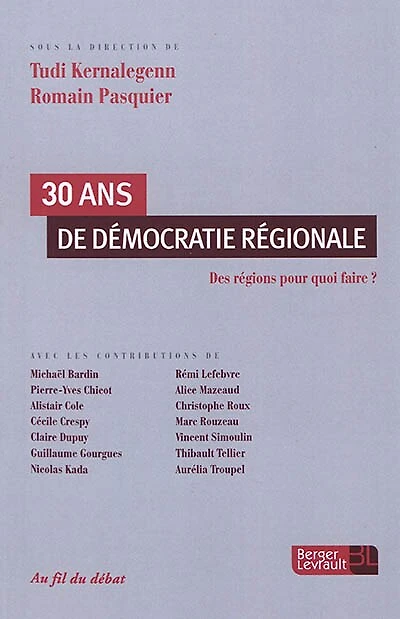 30 ans de démocratie régionale: des régions pour quoi faire ?
