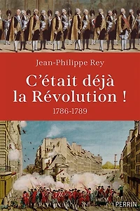 C'était déjà la Révolution !: 1786-1789