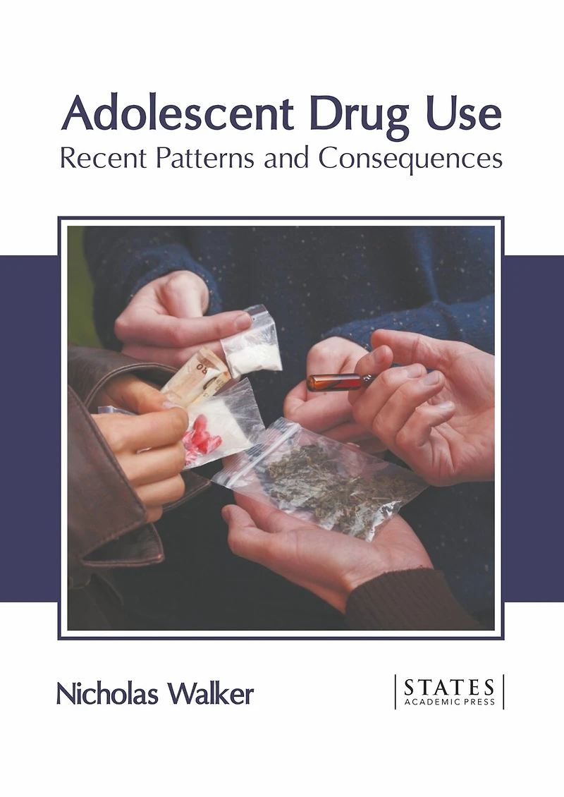 Adolescent Drug Use: Recent Patterns And Consequences