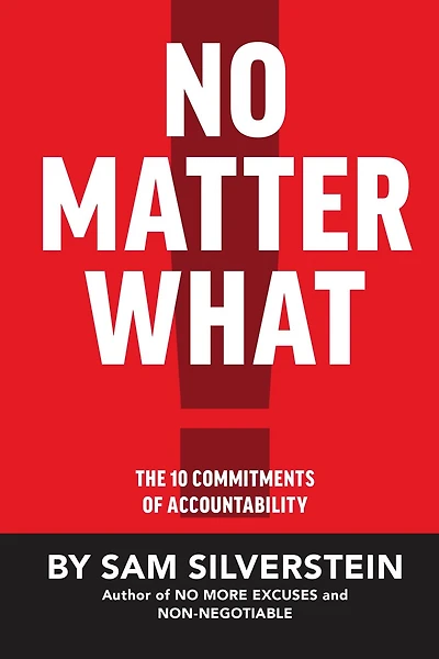 No Matter What: The 10 Commitments of Accountability