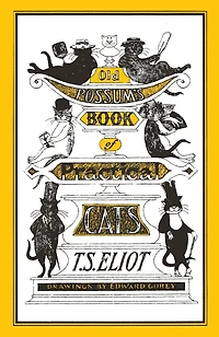 Old Possum's Book of Practical Cats: Illustrated by Edward Gorey