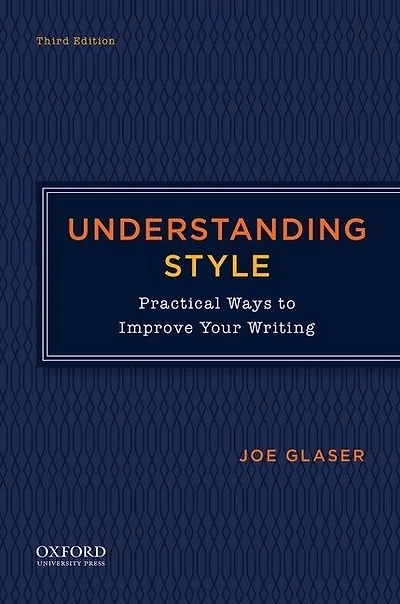 Understanding Style: Practical Ways to Improve Your Writing