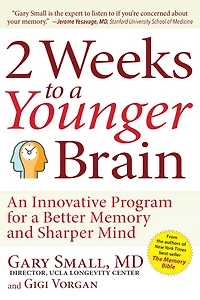 2 Weeks To a Younger Brain: An Innovative Program for Better Memory and Sharper Mind REVISED & UPDATED 2ND EDITION