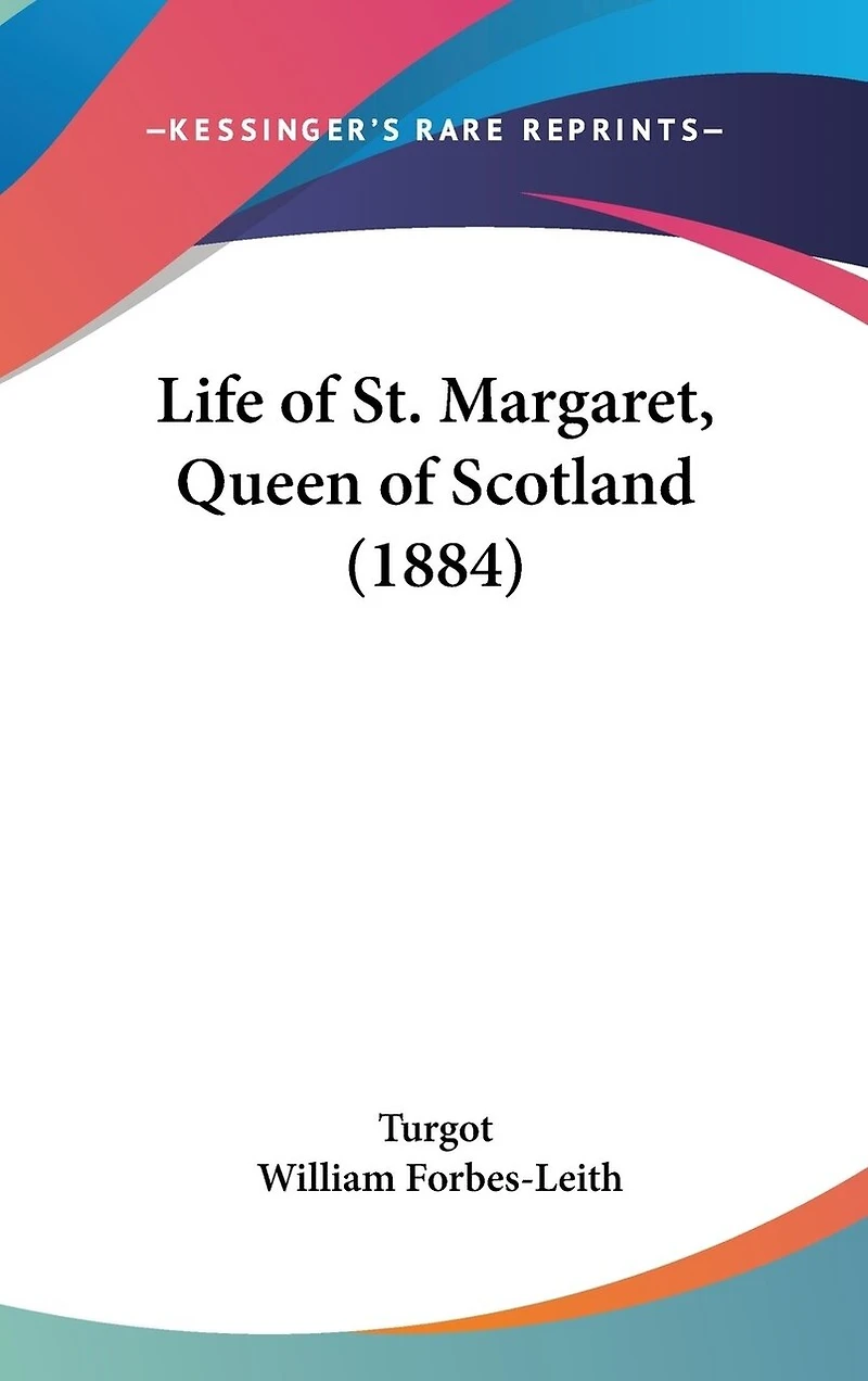 Life of St. Margaret, Queen of Scotland (1884)