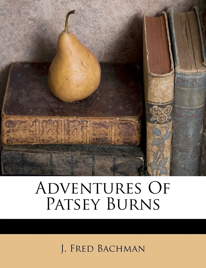 Adventures Of Patsey Burns