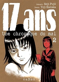 17 ans : une chronique du mal, Vol. 2