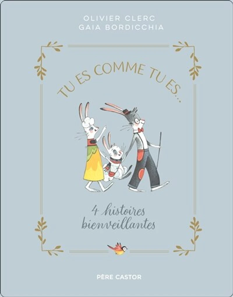 Tu es comme tu es...: 4 histoires bienveillantes