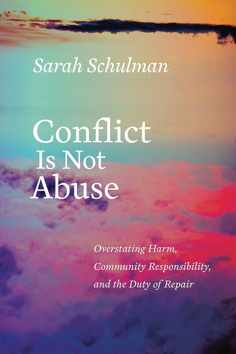 Conflict Is Not Abuse: Overstating Harm, Community Responsibility,and the Duty of Repair