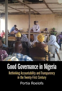 Good Governance Nigeria: Rethinking Accountability and Transparency the Twenty-First Century