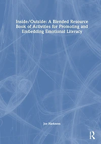 Inside/Outside: A Nature-Themed Resource Book for Embedding Emotional Literacy