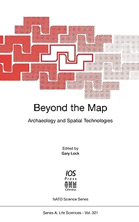 Beyond The Map: Archaeology And Spatial Technologies
