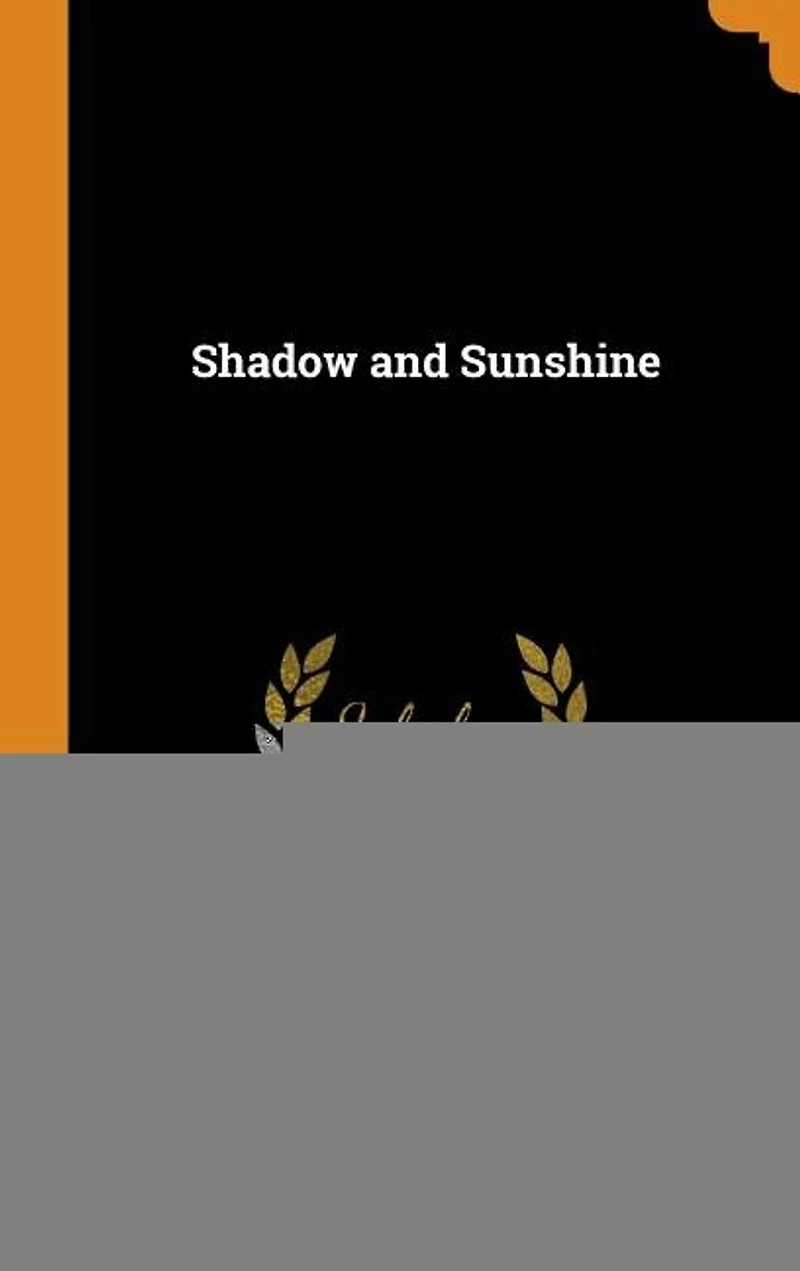 Shadow and Sunshine
