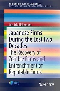 Japanese Firms During The Lost Two Decades: Recovery Of Zombie And Entrenchment Reputable