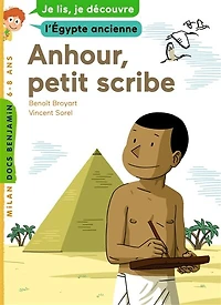 Le rêve d'Anhour: je lis, je découvre l'Egypte ancienne, 6-8 ans