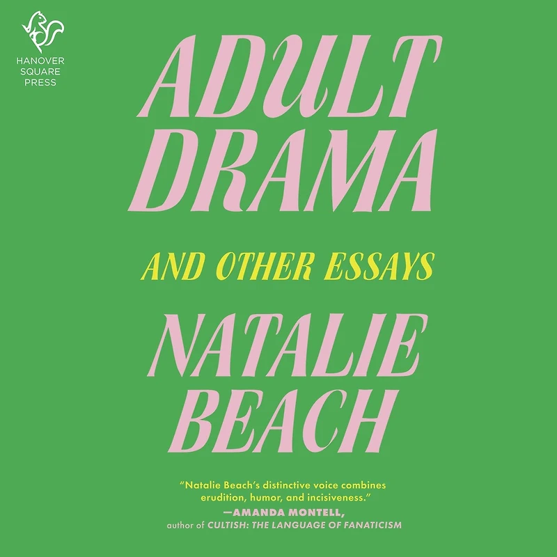 Adult Drama: And Other Essays