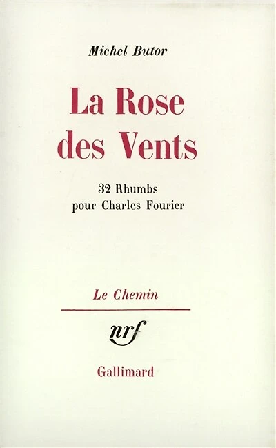 La Rose des vents : 32 rhumbs pour Charles Fourier: 32 rhumbs pour Charles Fourier