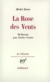 La Rose des vents : 32 rhumbs pour Charles Fourier: 32 rhumbs pour Charles Fourier