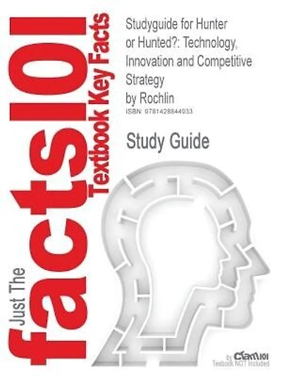 Studyguide For Hunter Or Hunted?: Technology, Innovation And Competitive Strategy By Rochlin, Isbn 9780324261288