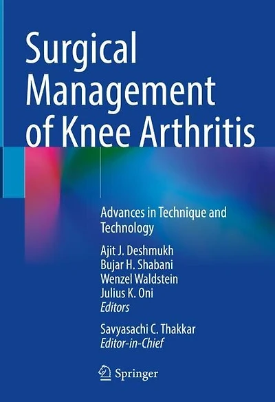 Surgical Management of Knee Arthritis: Advances Technique and Technology