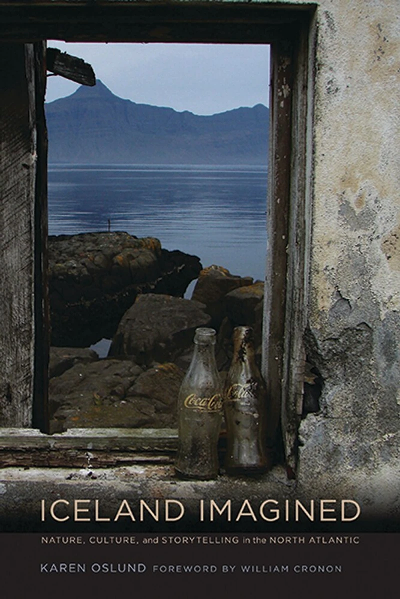 Iceland Imagined: Nature, Culture, and Storytelling the North Atlantic